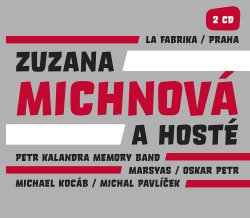 La Fabrika / Praha -Zuzana Michnová a hosté
